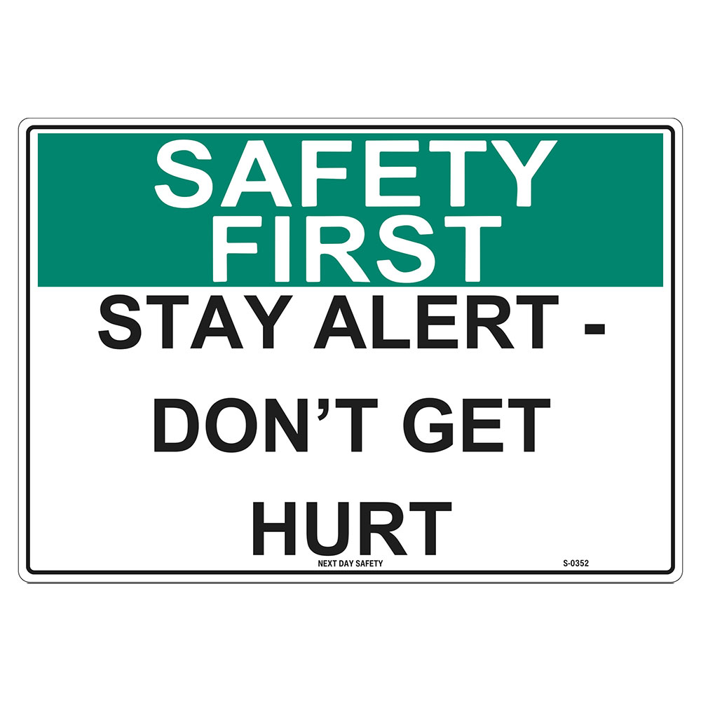 Stay Alert Message Sign Next Day Safety